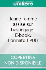 Jeune femme assise sur bastingage. E-book. Formato EPUB ebook