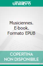 Musiciennes. E-book. Formato EPUB ebook