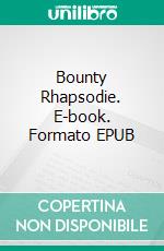 Bounty Rhapsodie. E-book. Formato EPUB ebook
