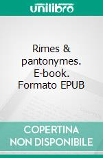 Rimes & pantonymes. E-book. Formato EPUB ebook