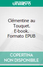 Clémentine au Touquet. E-book. Formato EPUB ebook
