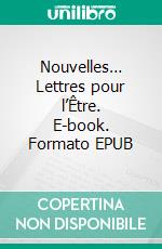 Nouvelles… Lettres pour l’Être. E-book. Formato EPUB ebook