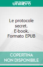 Le protocole secret. E-book. Formato EPUB ebook