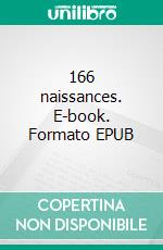 166 naissances. E-book. Formato EPUB ebook
