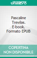 Pascaline Trevilas. E-book. Formato EPUB ebook