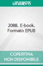 2088. E-book. Formato EPUB ebook
