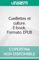 Cueillettes et culture. E-book. Formato EPUB ebook