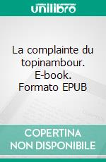 La complainte du topinambour. E-book. Formato EPUB ebook