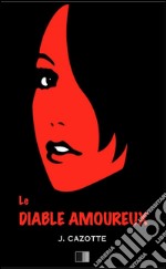 Le diable amoureux. E-book. Formato EPUB ebook