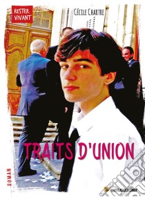 Traits d’unionUn roman choral. E-book. Formato EPUB ebook di Cécile Chartre