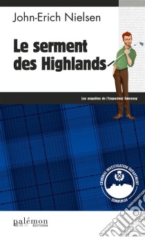 Le serment des HighlandsLes enquêtes de l'inspecteur Sweeney - Tome 8. E-book. Formato EPUB ebook di John-Erich Nielsen