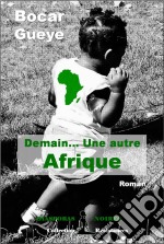 Demain… Une autre AfriqueRoman citoyen. E-book. Formato EPUB