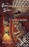 La Cale aux ratsSaga d'aventures maritimes. E-book. Formato EPUB ebook di Daniel Pagés