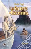 Les Secrets d'EscondidaRoman d'aventures jeunesse. E-book. Formato EPUB ebook di Daniel Pagés