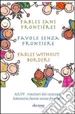 Fables sans frontires Favole senza frontiere Fables without borders. E-book. Formato EPUB ebook