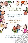 Fables sans frontires Favole senza frontiere Fables without borders. E-book. Formato EPUB ebook