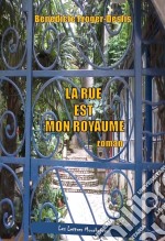 La rue est mon royaumeUn roman contemporain. E-book. Formato EPUB ebook