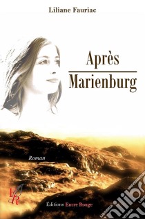 Après MarienburgRoman historique. E-book. Formato EPUB ebook di Liliane Fauriac