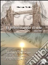 Il primo raggio di sole. E-book. Formato EPUB ebook di Mariano Medda