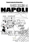 WEEKEND A NAPOLI Itinerari Turistici a Portata di Emozioni: TRAVEL STORIES Racconti di viaggio di una Travel Reporter. E-book. Formato EPUB ebook