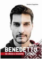 Quel Benedetto Tunnel: da obeso a modello. E-book. Formato EPUB