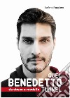 Quel Benedetto Tunnel: da obeso a modello. E-book. Formato EPUB ebook