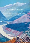 Due rive, un solo fiumeScienza e spiritualità come linguaggi universali. E-book. Formato EPUB ebook di Anna Benedetta Galazzo