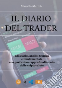 Il diario del trader. E-book. Formato PDF ebook di Marcello Marzola