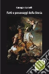 Fatti e personaggi della Storia. E-book. Formato Mobipocket ebook di Giuseppe Scaravilli