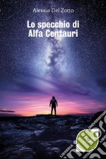Lo specchio di Alfa Centauri. E-book. Formato Mobipocket