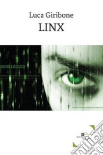 Linx. E-book. Formato EPUB ebook di Luca Giribone