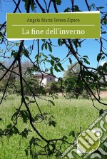 La fine dell’inverno. E-book. Formato EPUB