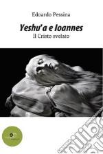 Yeshu'a e Ioannes. E-book. Formato EPUB