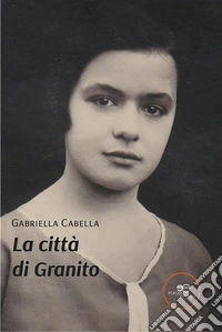 La città di Granito. E-book. Formato EPUB ebook