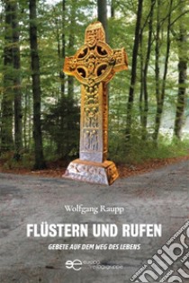 Flustern und Rufen. E-book. Formato EPUB ebook di Wolfgang Raupp