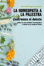 La Homeopatia a la palestra. E-book. Formato EPUB ebook