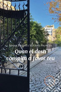 Quan el destí conspira a favor teu. E-book. Formato EPUB ebook