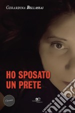 Ho sposato un prete. E-book. Formato EPUB ebook