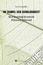 Im Taumel der Sorglosigkeit. E-book. Formato EPUB ebook