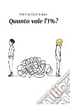 Quanto vale l'1%. E-book. Formato EPUB ebook di Alessia Cocchiola