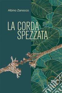 La corda spezzata. E-book. Formato EPUB ebook