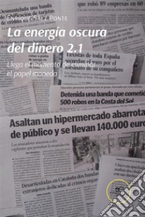 La energía oscura del dinero 2.1. E-book. Formato EPUB ebook di Enrique Sáez Ponte