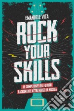 Rock your skills. E-book. Formato EPUB ebook