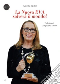 La Nuova EVA salverà il mondo!. E-book. Formato EPUB ebook