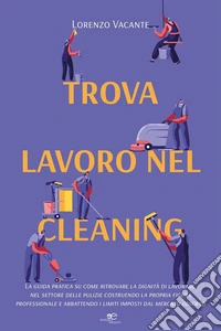 Trova lavoro nel Cleaning. E-book. Formato EPUB ebook