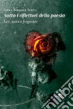 Sotto i riflettori della poesia. E-book. Formato EPUB