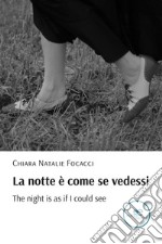 La notte è come se vedessi. E-book. Formato EPUB ebook