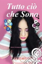 Tutto ciò che sono. E-book. Formato EPUB