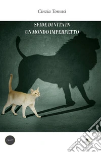 Sfide di vita in un mondo imperfetto. E-book. Formato EPUB ebook
