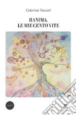 Hanima. Le mie cento vite. E-book. Formato EPUB ebook